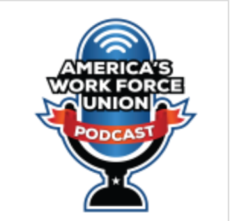 America's Work Force Union Podcast